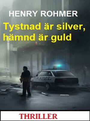 cover image of Tystnad är silver, hämnd är guld